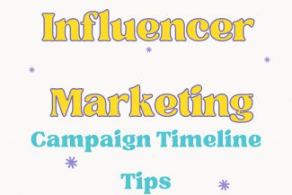Influencer Marketing : Campaign Timeline Tips